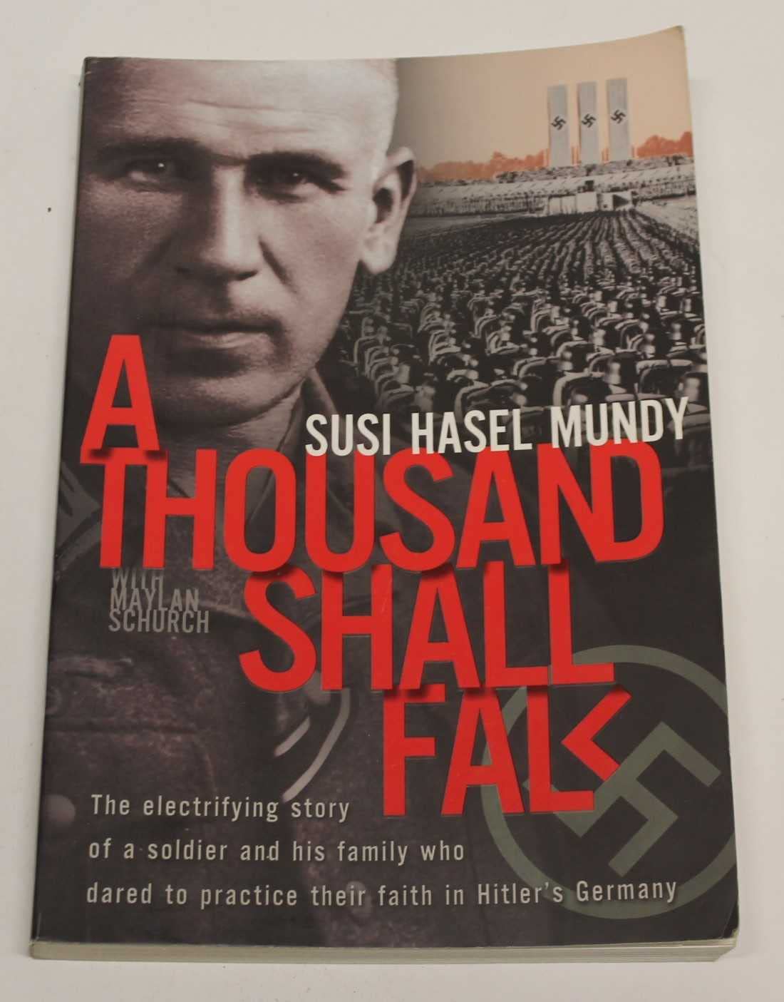 A Thousand Shall Fall: The Electrifying Story of a Soldier