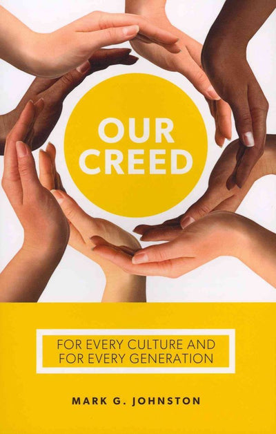 Our Creed: For Every Culture and Every Generation