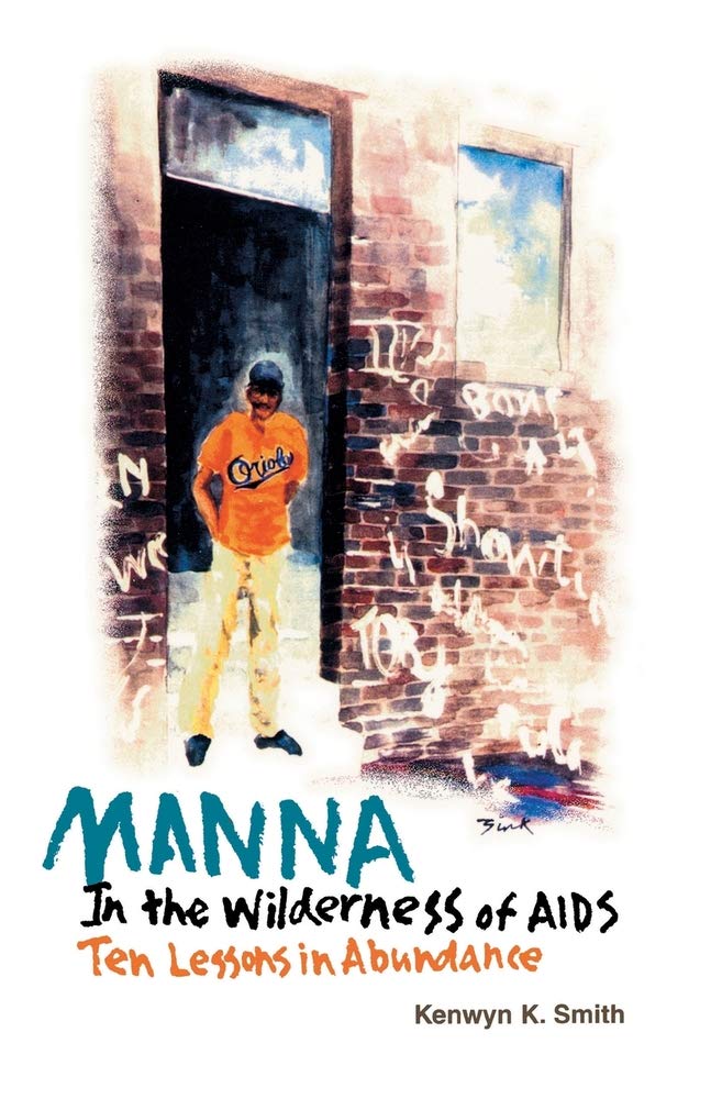Manna in a Wilderness of AIDS: Ten Lessons in Abundance