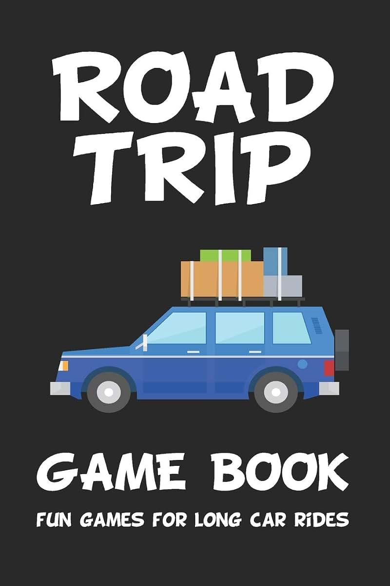 Road Trip Game Book: Fun Games for Long Car Rides: 6" x 9" Tic Tac Toe - Dots and Boxes - Hangman - SeaBattle - Four in a Row - Hexagon Game - Mash - ... Tac Toe Paper Game Boards for Kids and Adults