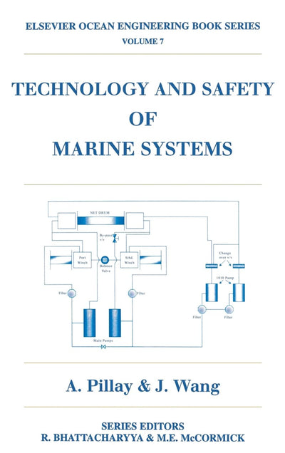Technology and Safety of Marine Systems (Volume 7) (Elsevier Ocean Engineering Series, Volume 7)