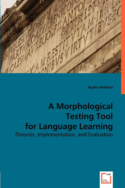 A Morphological Testing Tool for Language Learning: Theories, Implementation and Evaluation