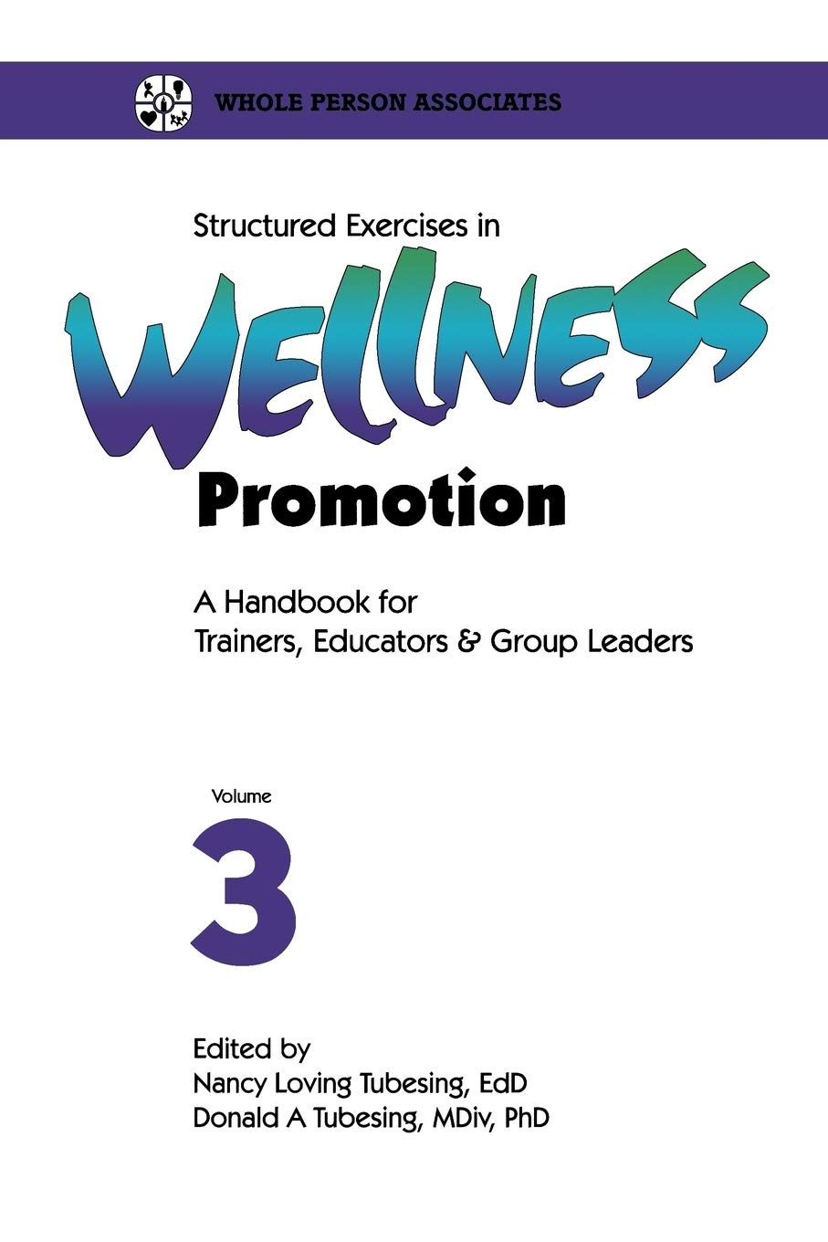 Structured Exercises in Wellness Promotion (Vol 003)