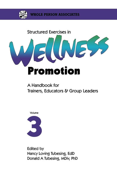Structured Exercises in Wellness Promotion (Vol 003)
