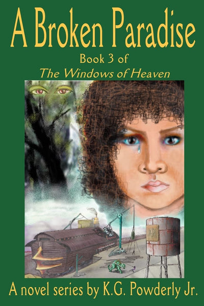 A Broken Paradise: Book 3 of The Windows of Heaven