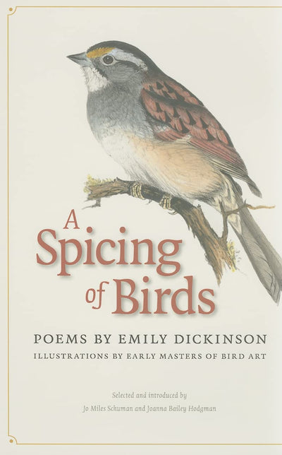 A Spicing of Birds: Poems by Emily Dickinson (The Driftless Series)