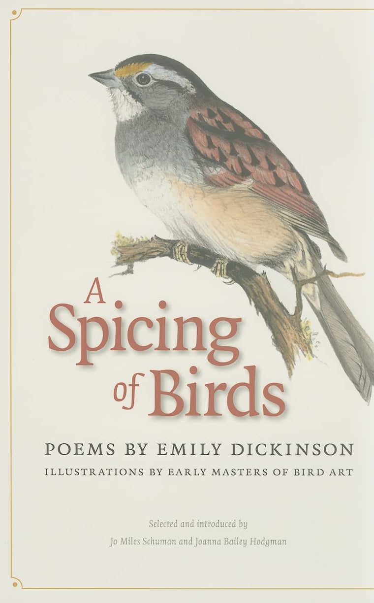 A Spicing of Birds: Poems by Emily Dickinson (The Driftless Series)