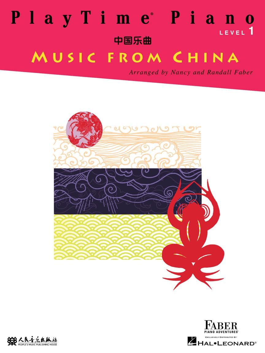 PlayTime Piano: Music from China - Level 1  Beginner Piano Sheet Music Book for Kids and Students  Chinese Folk and Original Songs with Teacher Duets  Faber Piano Adventures Songbook