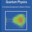 Quantum Physics: A Fundamental Approach to Modern Physics