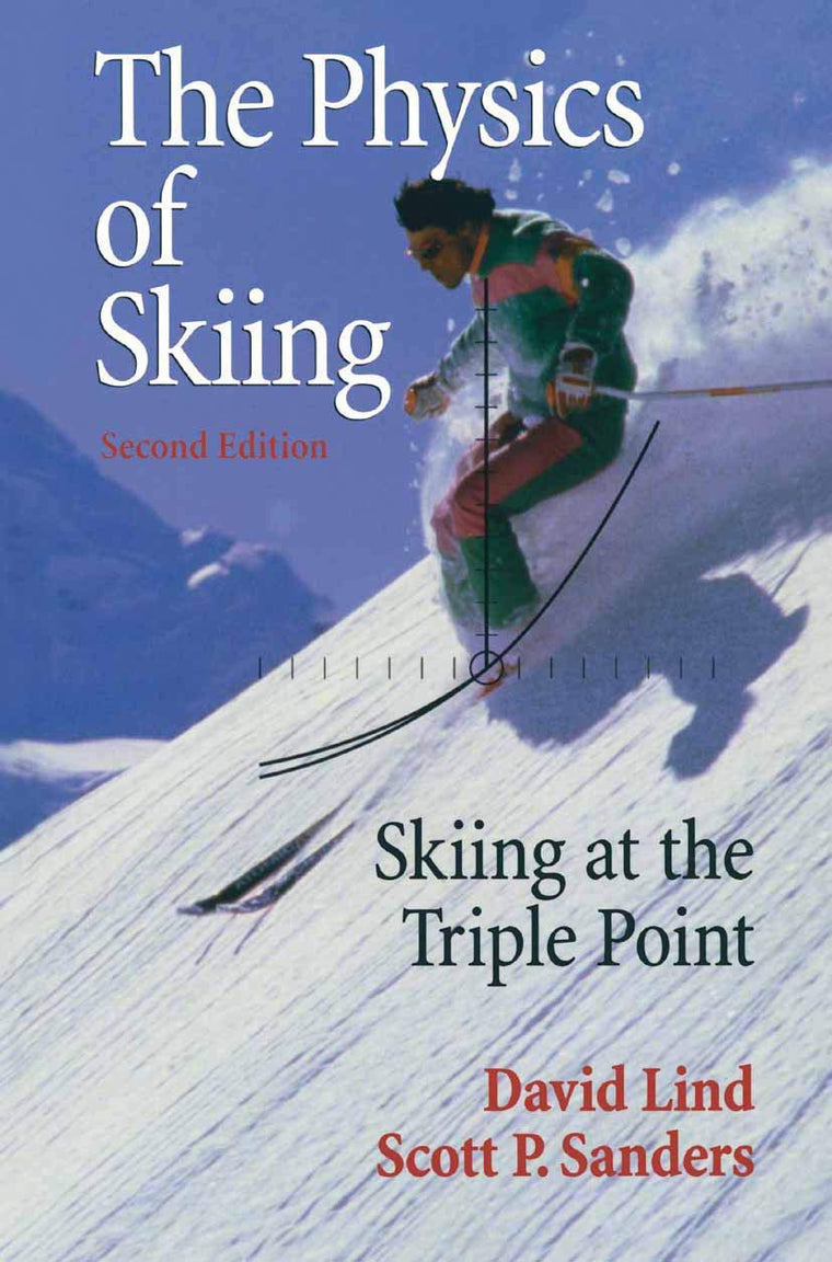 The Physics of Skiing: Skiing at the Triple Point (Wirtschaftswissenschaftliche Beitrage, Bd 84)