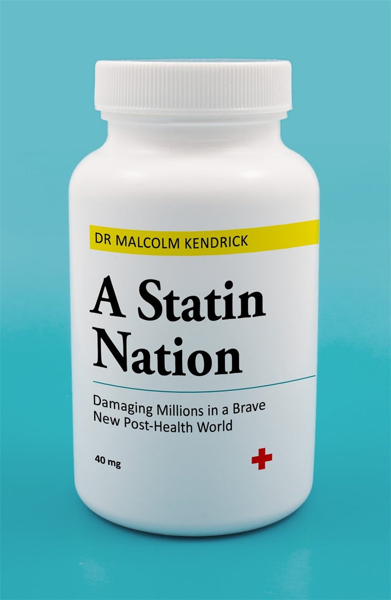 A Statin Nation: Damaging Millions in a Brave New Post-health World