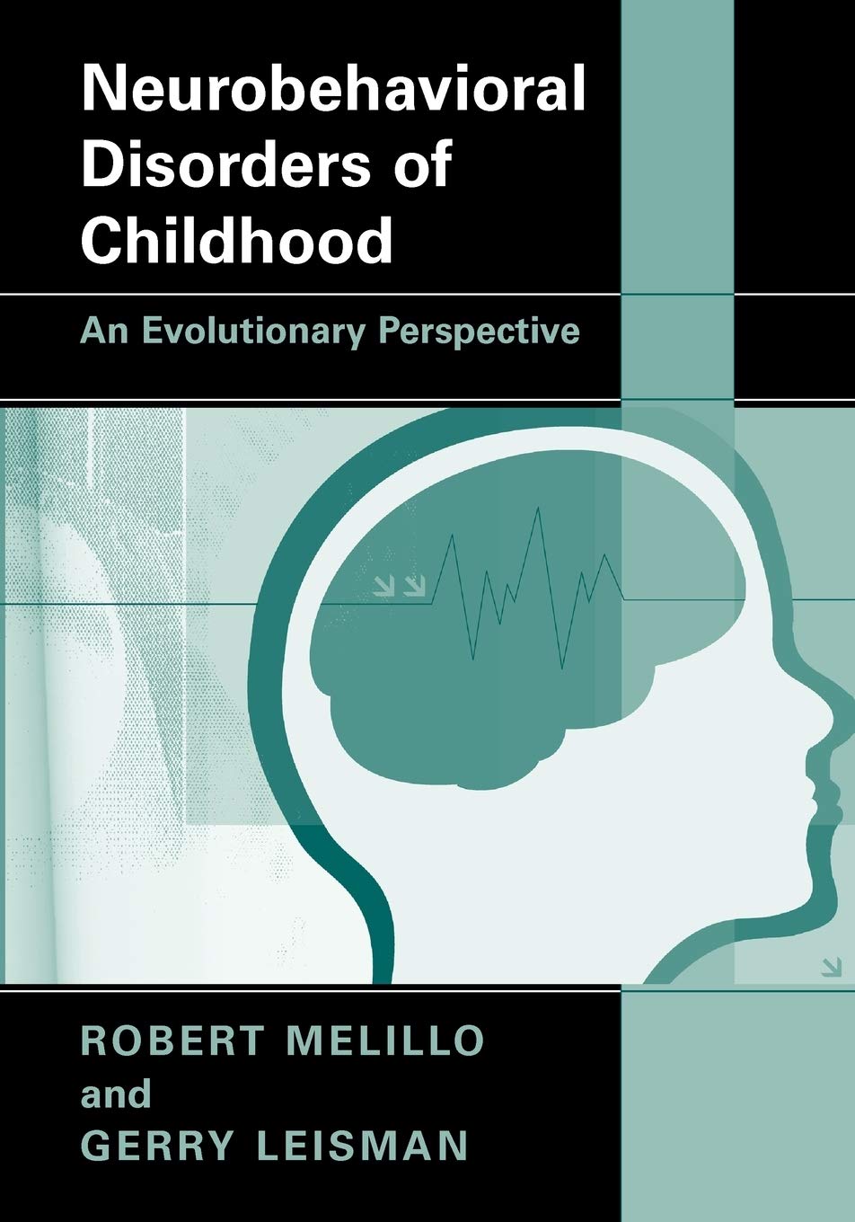 Neurobehavioral Disorders of Childhood: An Evolutionary Perspective