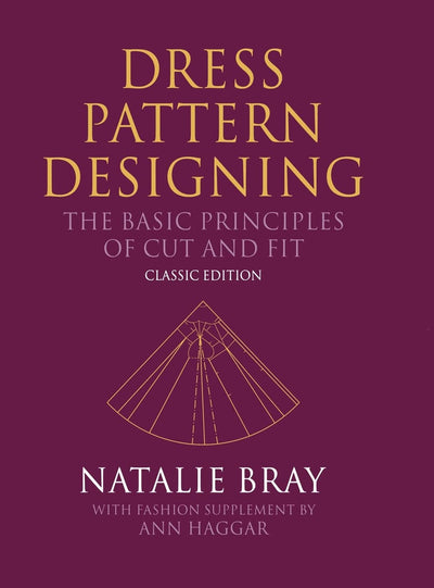 Dress Pattern Designing (Classic Edition): The Basic Principles of Cut and Fit