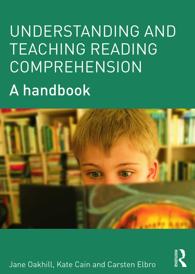 Understanding and Teaching Reading Comprehension by Oakhill,