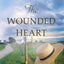 The Wounded Heart (The Whinburg Township Amish)