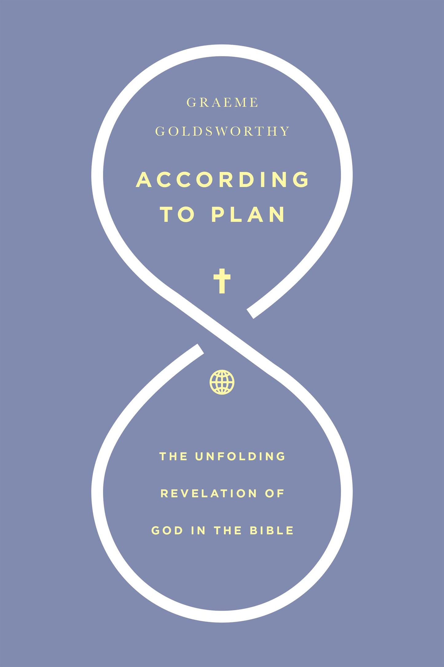 According to Plan: The Unfolding Revelation of God in the Bi