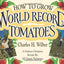 How to Grow World Record Tomatoes: A Guinness Champion Reveals All