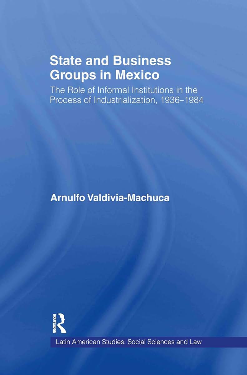 State and Business Groups in Mexico (Latin American Studies)