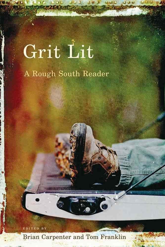 Grit Lit: A Rough South Reader (Non Series)