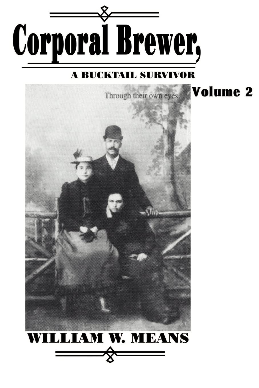 Corporal Brewer: A Bucktail Survivor - Volume 2