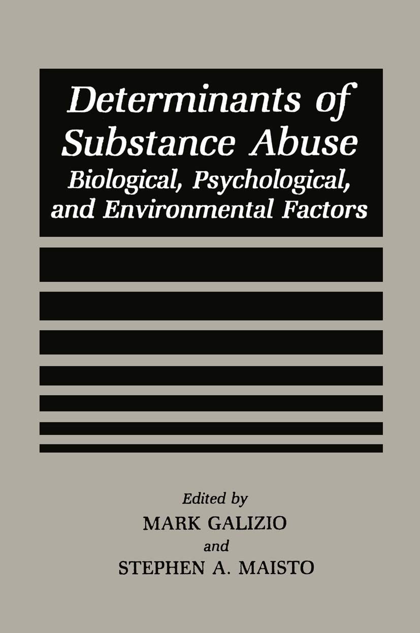 Determinants of Substance Abuse: Biological , Psychological, and Environmental Factors (Perspectives on Individual Differences)