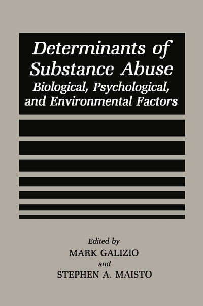 Determinants of Substance Abuse: Biological , Psychological, and Environmental Factors (Perspectives on Individual Differences)