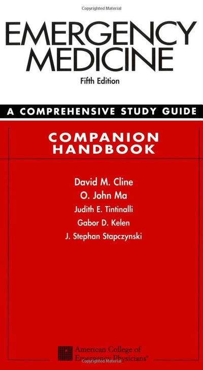 Emergency Medicine: A Comprehensive Study Guide 5th Edition Companion Handbook