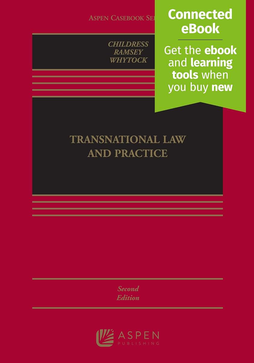 Transnational Law and Practice [Connected eBook] (Aspen Casebook)