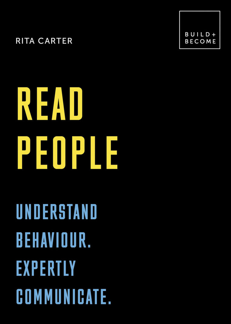 Read People: Understand behaviour. Expertly communicate: 20 thought-provoking lessons (BUILD+BECOME)