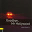 Oxford Bookworms Library: Goodbye, Mr. Hollywood: Level 1: 400-Word VocabularyGoodbye, Mr. Hollywood