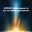 LPWAN Technologies for IoT and M2M Applications