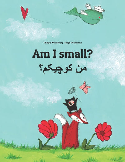 Am I small? ?? ???????: Children's Picture Book English-Persian/Farsi (Dual Language/Bilingual Edition) (Editions in 200+ Languages)