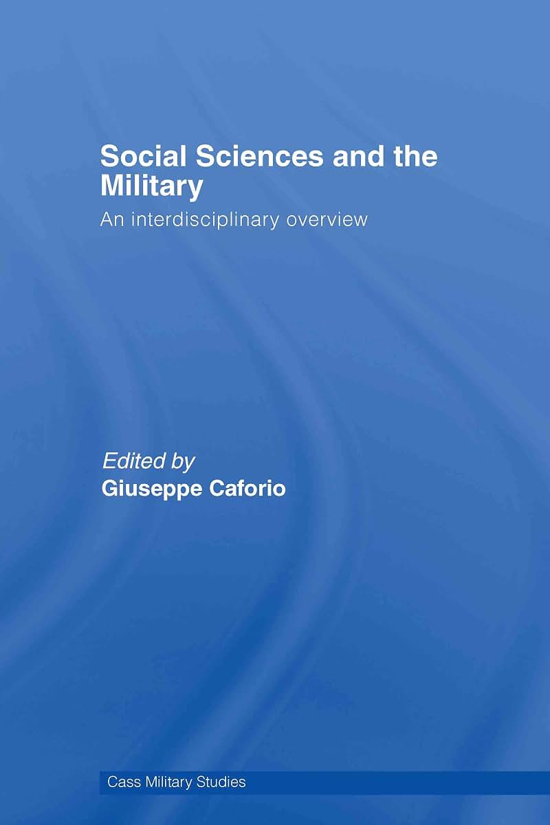 Social Sciences and the Military (Cass Military Studies)