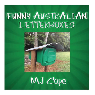 Funny Australian Letterboxes: An amusing snapshot of unusual Australian letterboxes, comically captioned. Showcasing the weird, the wonderful and the ... gift idea for the hard-to-buy-for.