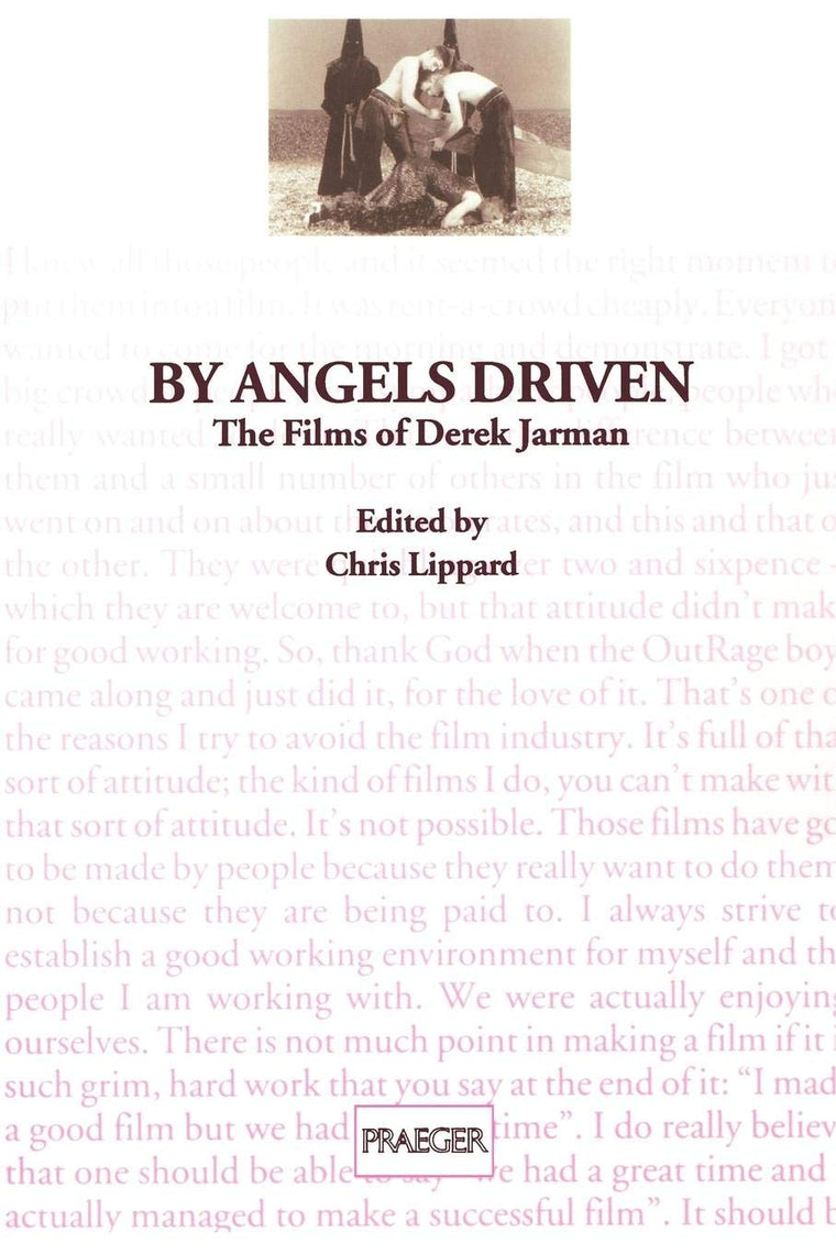 By Angels Driven: The Films of Derek Jarman (Contributions to the Study of Popular Culture, 58)