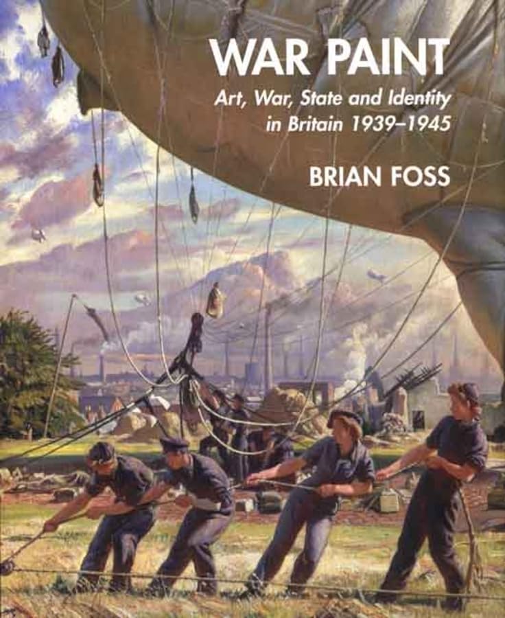 War Paint: Art, War, State and Identity in Britain, 1939-194