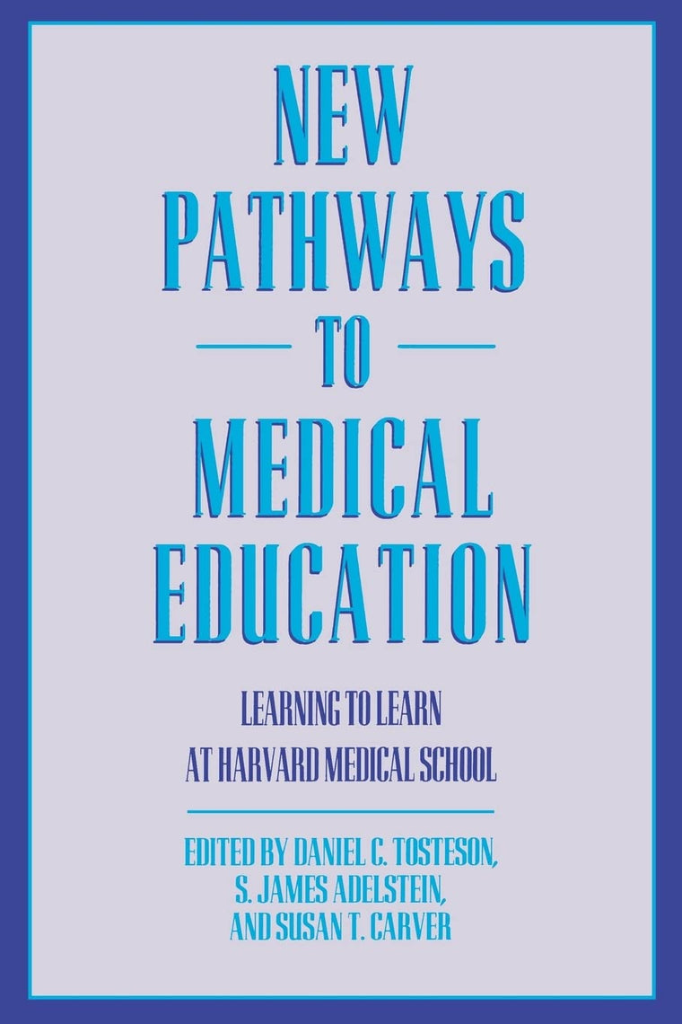 New Pathways to Medical Education: Learning to Learn at Harvard Medical School