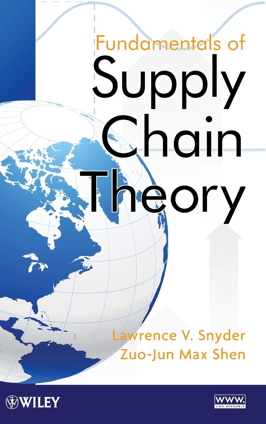 Fundamentals of Supply Chain Theory by Snyder, Lawrence V.