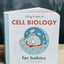 Cell Biology for Babies