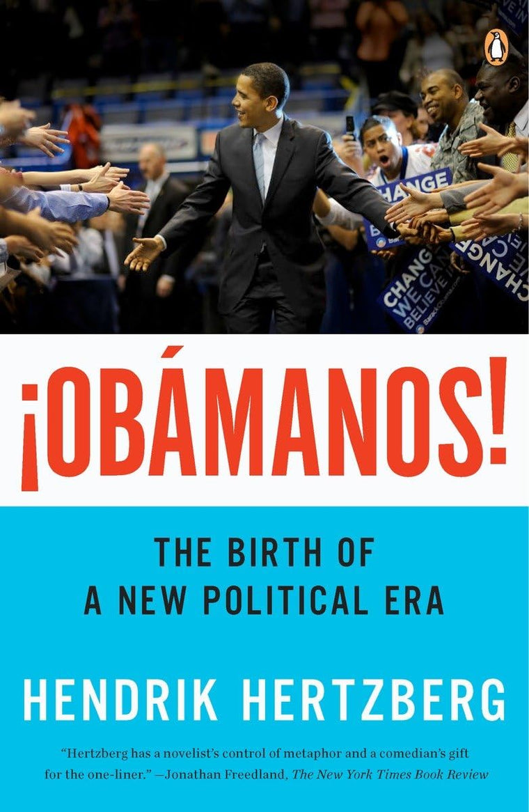 Obamanos!: The Birth of a New Political Era