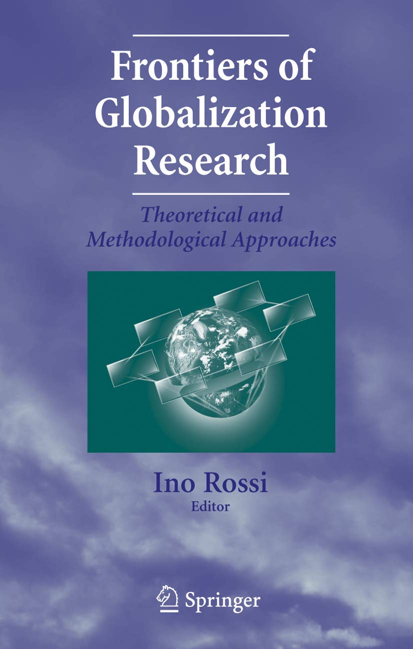 Frontiers of Globalization Research:: Theoretical and Methodological Approaches