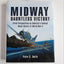Midway, Dauntless Victory: Fresh Perspectives on America's Seminal Naval Victory of World War II