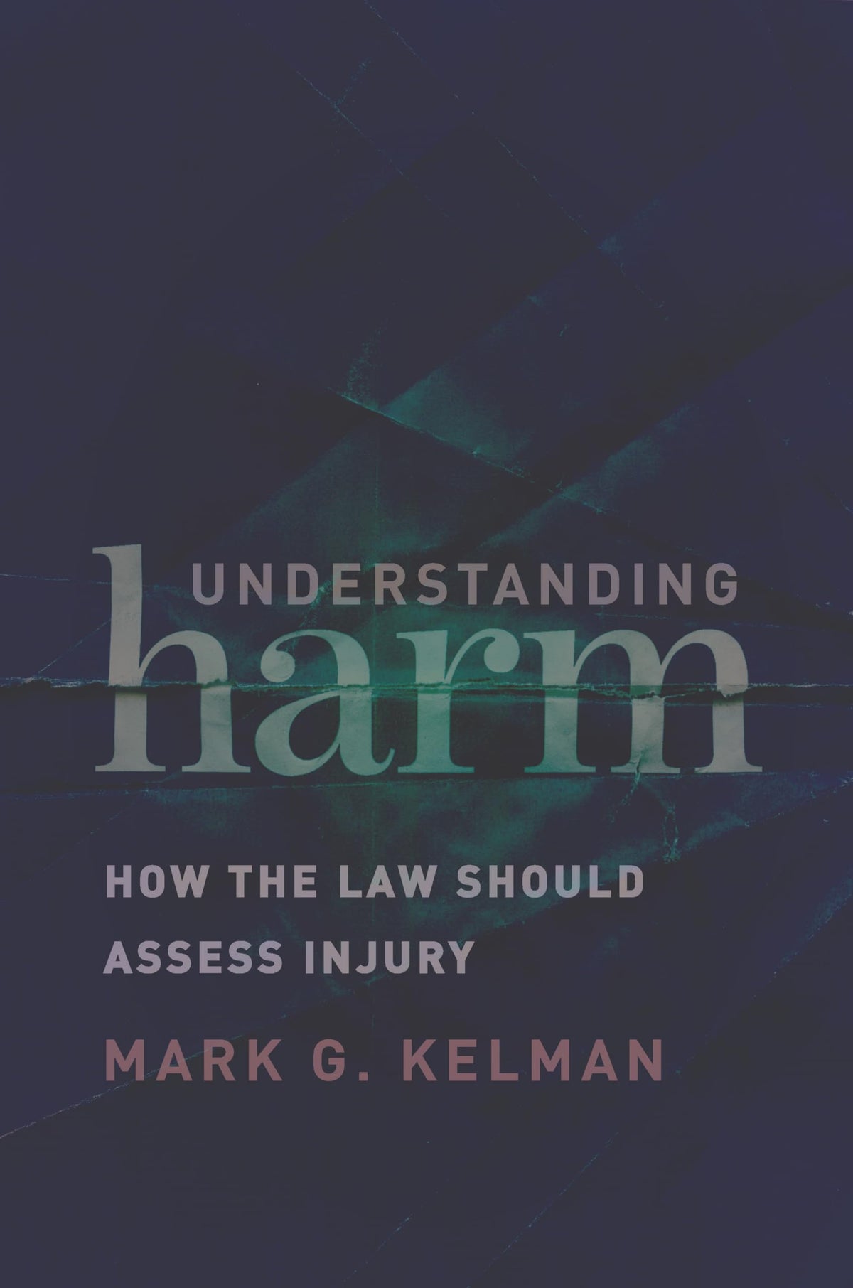 Understanding Harm: How the Law Should Assess Injury