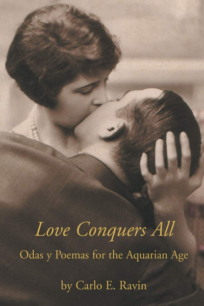 Love Conquers All: Odas y Poemas for the Aquarian Age