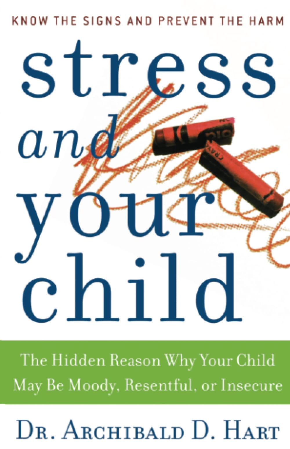 Stress and Your Child: The Hidden Reason Why Your Child May Be Moody, Resentful, or Insecure