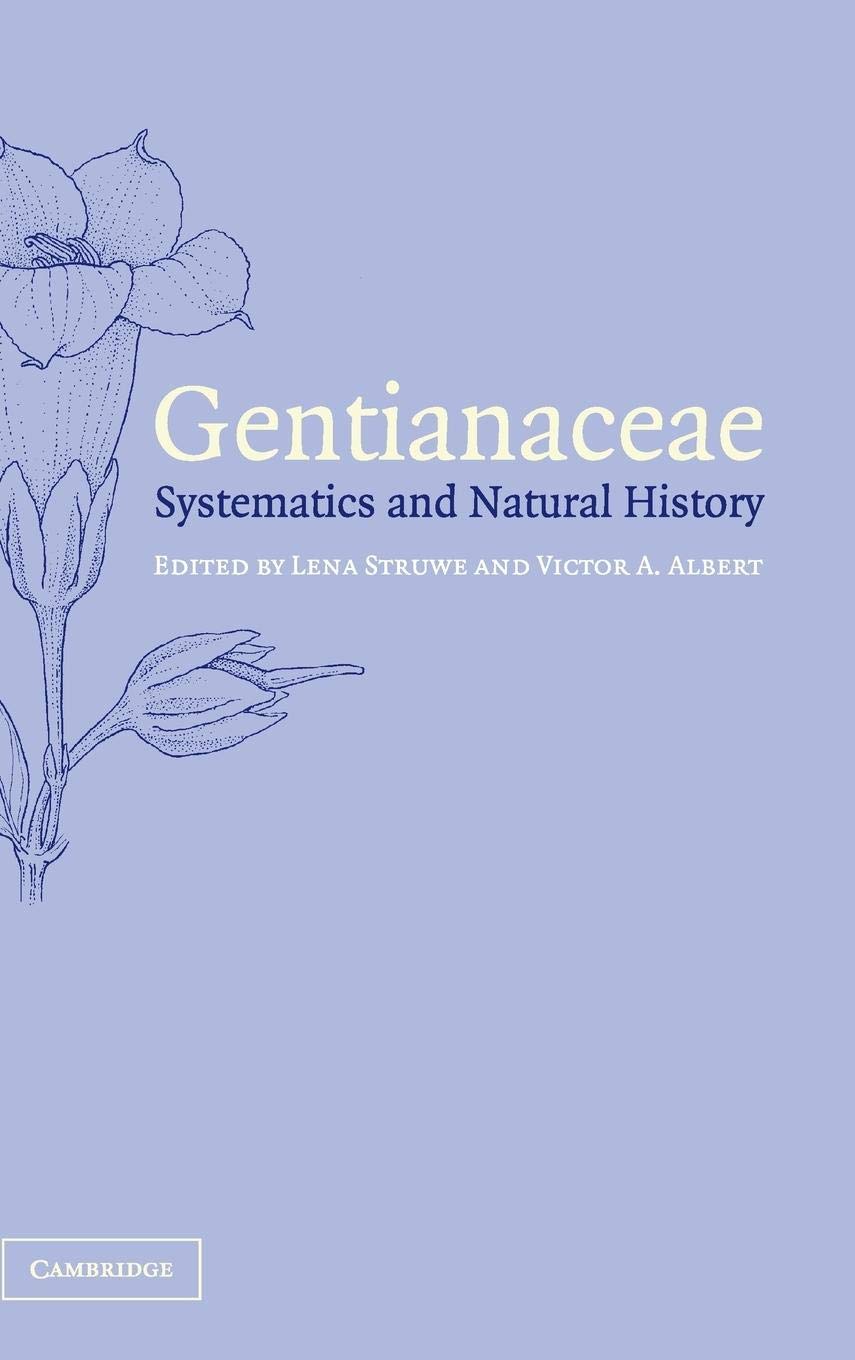 Gentianaceae: Systematics and Natural History