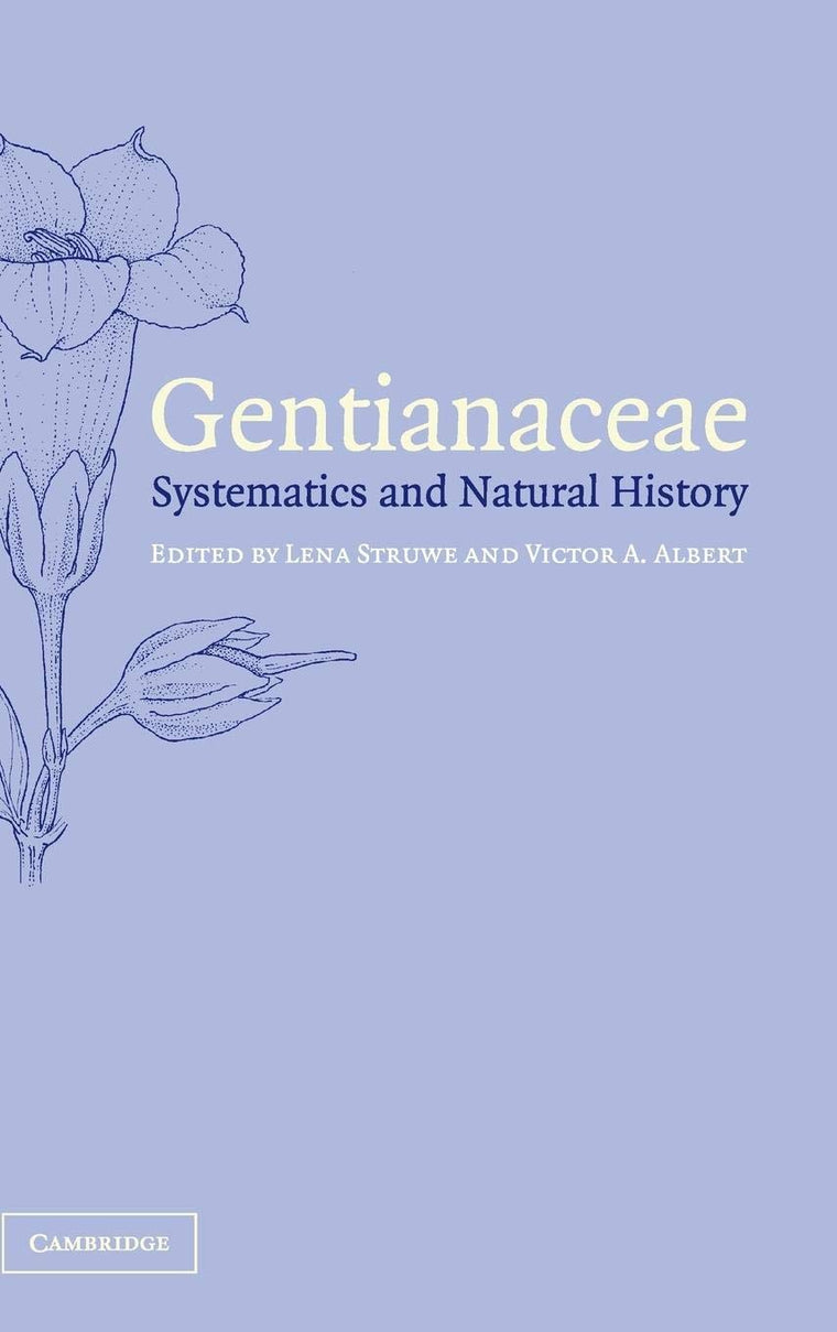 Gentianaceae: Systematics and Natural History