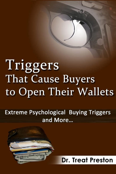 Triggers_That_Cause_Buyers_to_Open_Their_Wallets: Extreme Psychological Buying Triggers and More (Advice & How To)