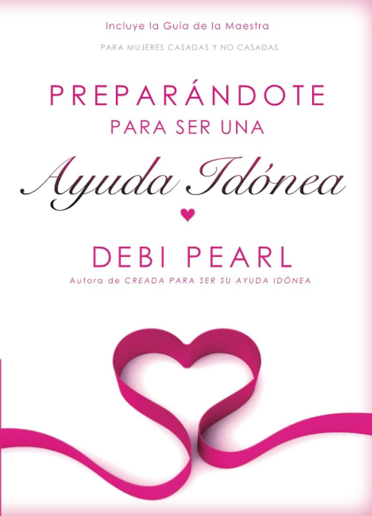Preparndote para ser una ayuda idnea (Help Meet) (Spanish Edition)