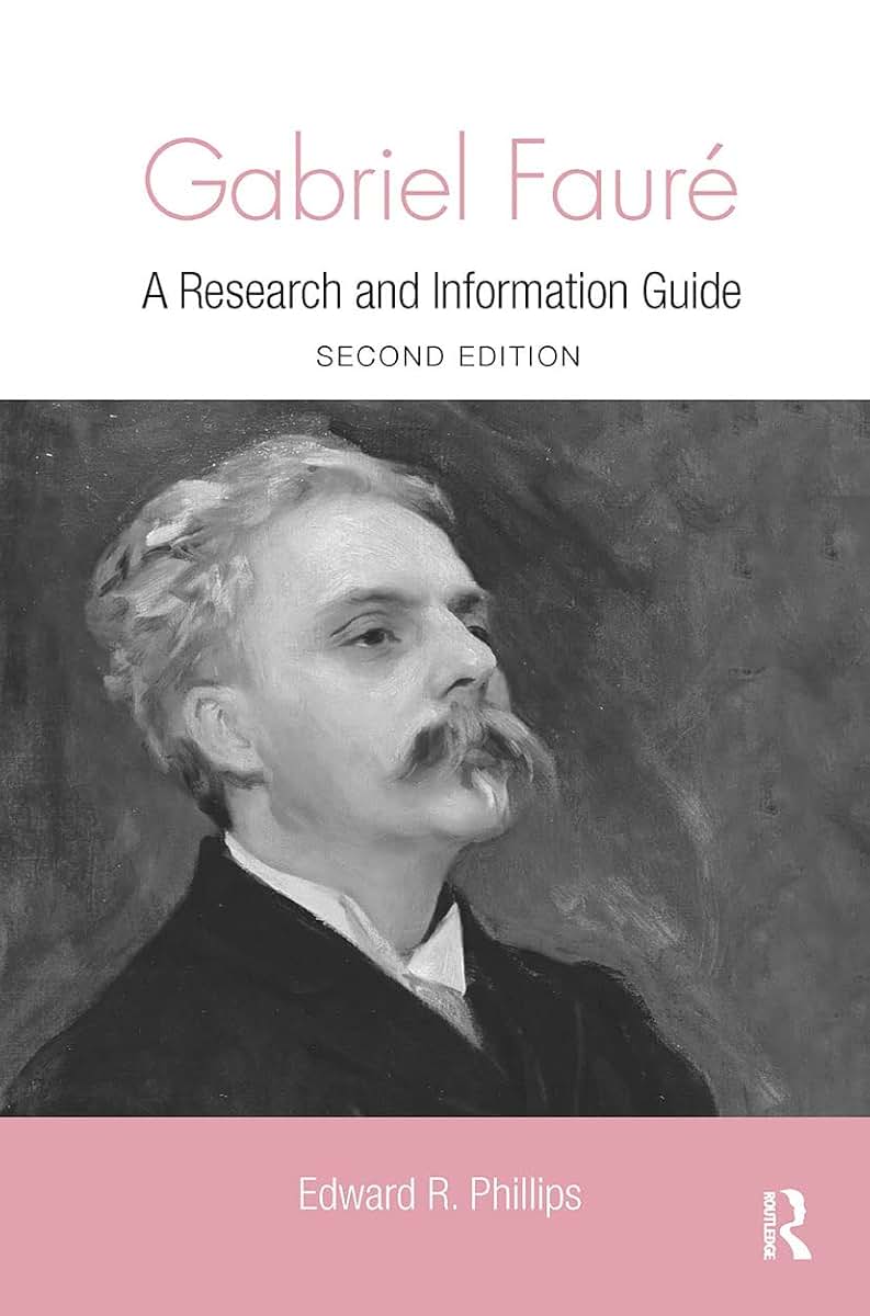 Gabriel Faure: A Guide to Research (Routledge Music Bibliographies)
